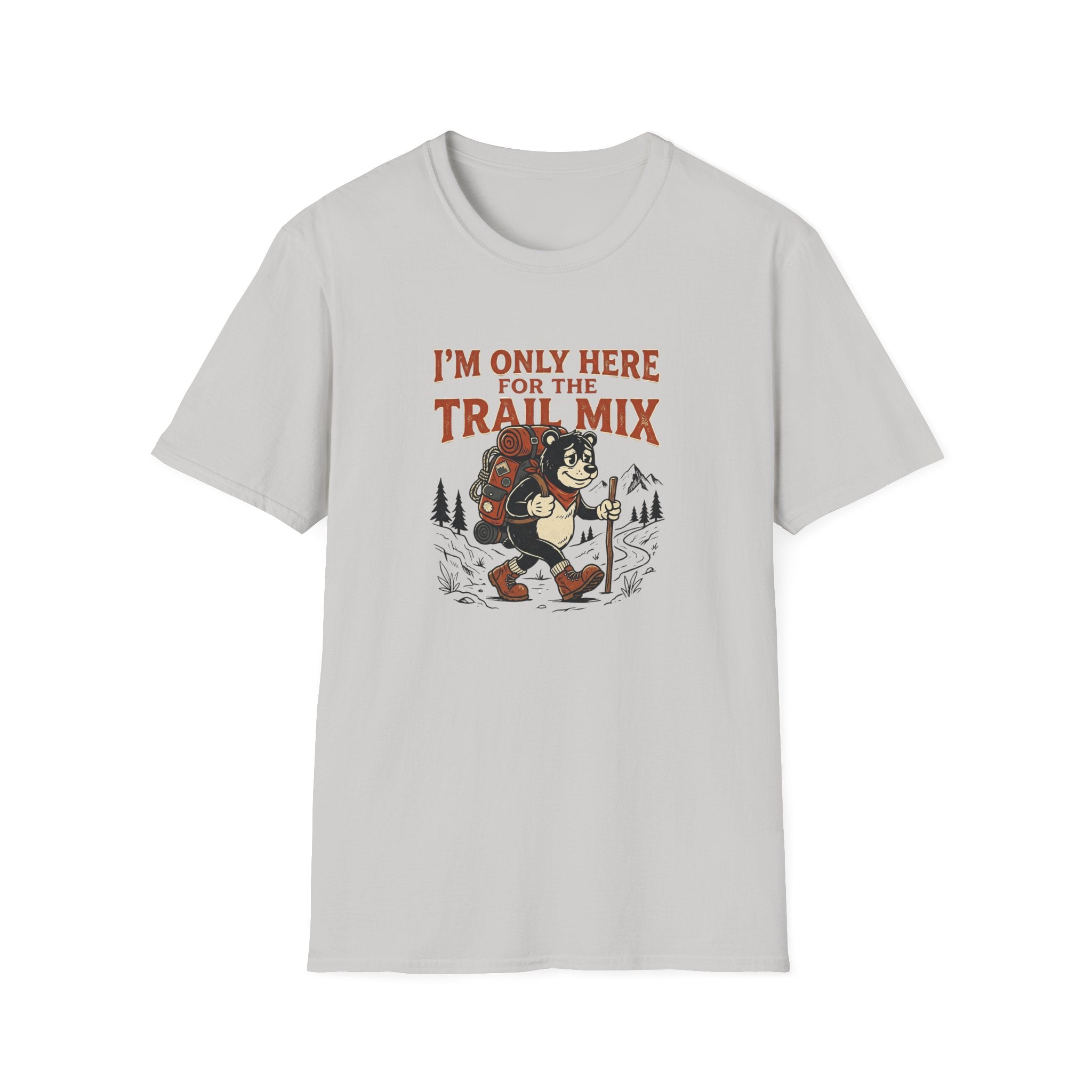 I'm Only Here For The Trail Mix Funny Bear T-Shirt