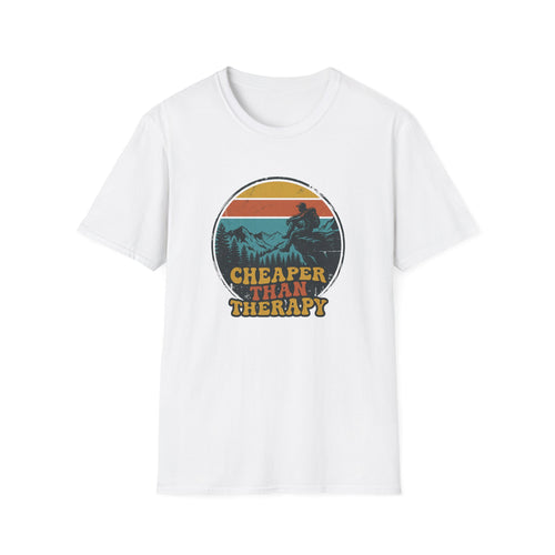 Cheaper Than Therapy T-Shirt