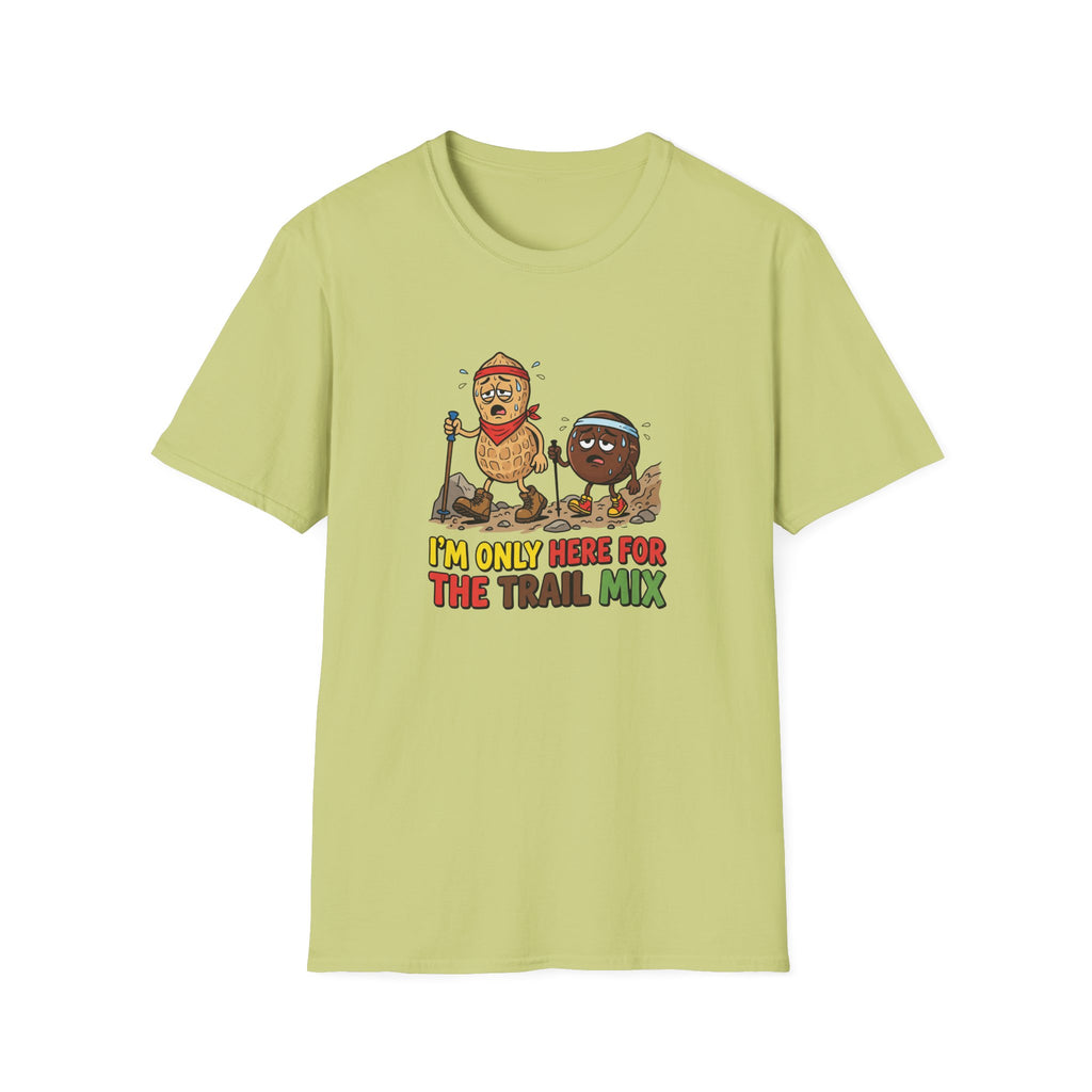 Here For The Trail Mix Funny T-Shirt