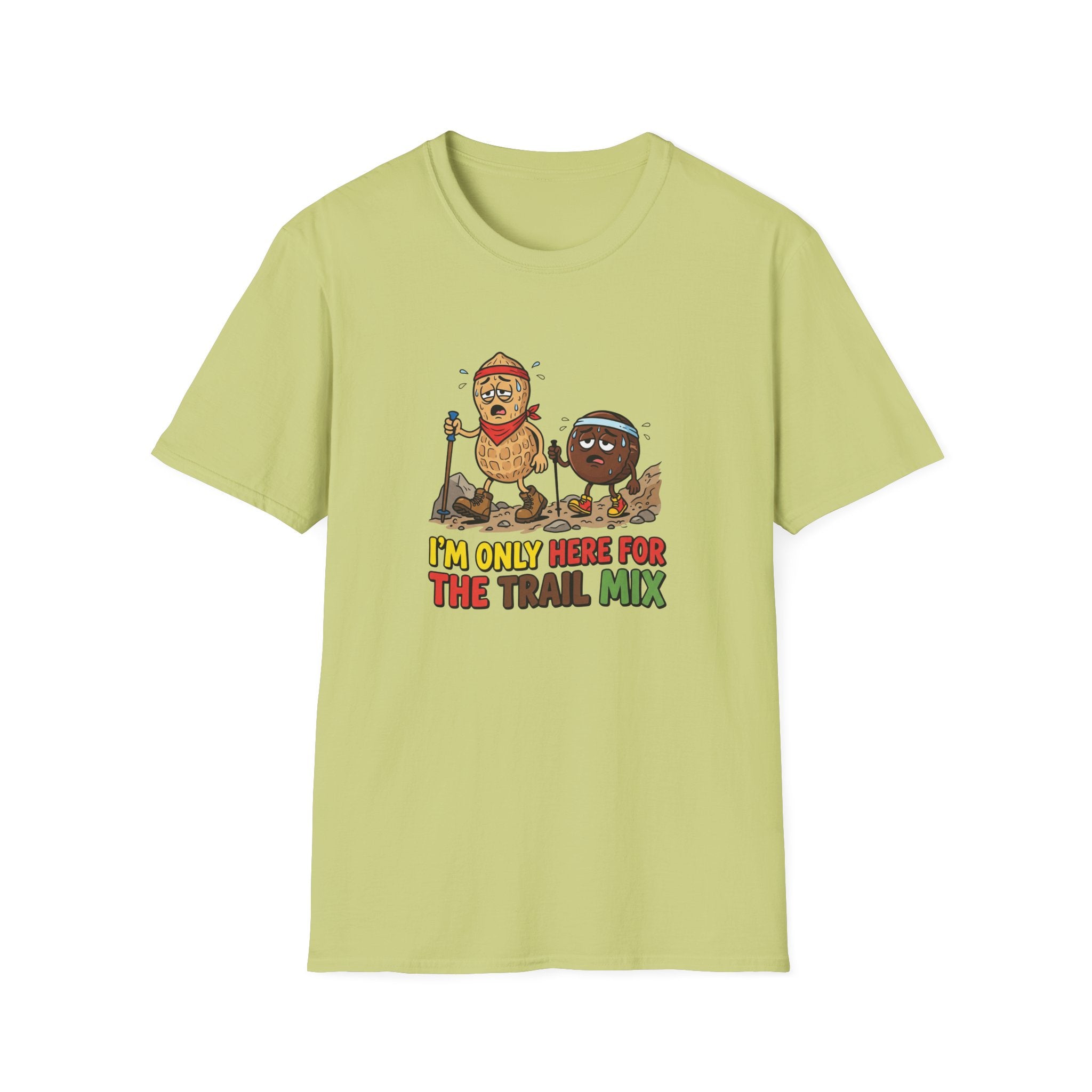 Here For The Trail Mix Funny T-Shirt