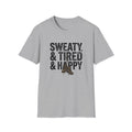 Sweaty, Tired & Happy T-Shirt