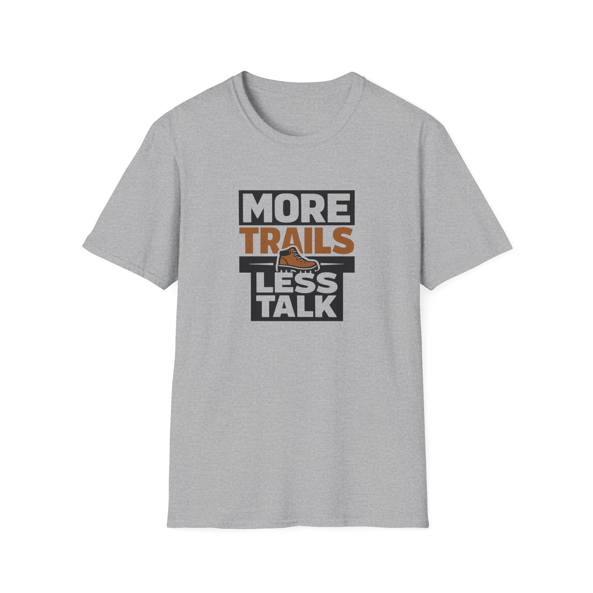 More Trails Less Talk Bold Typography T-Shirt