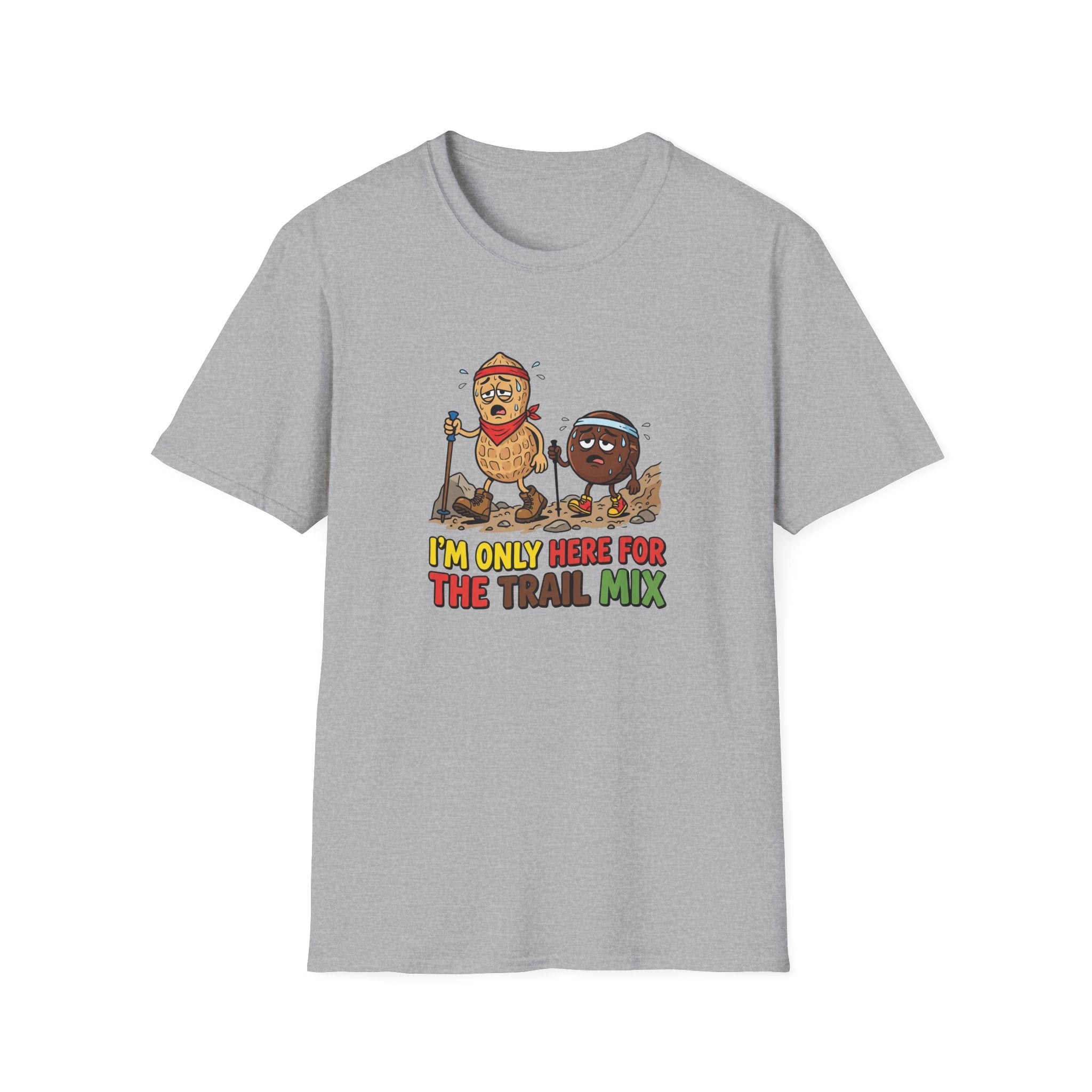 Here For The Trail Mix Funny T-Shirt