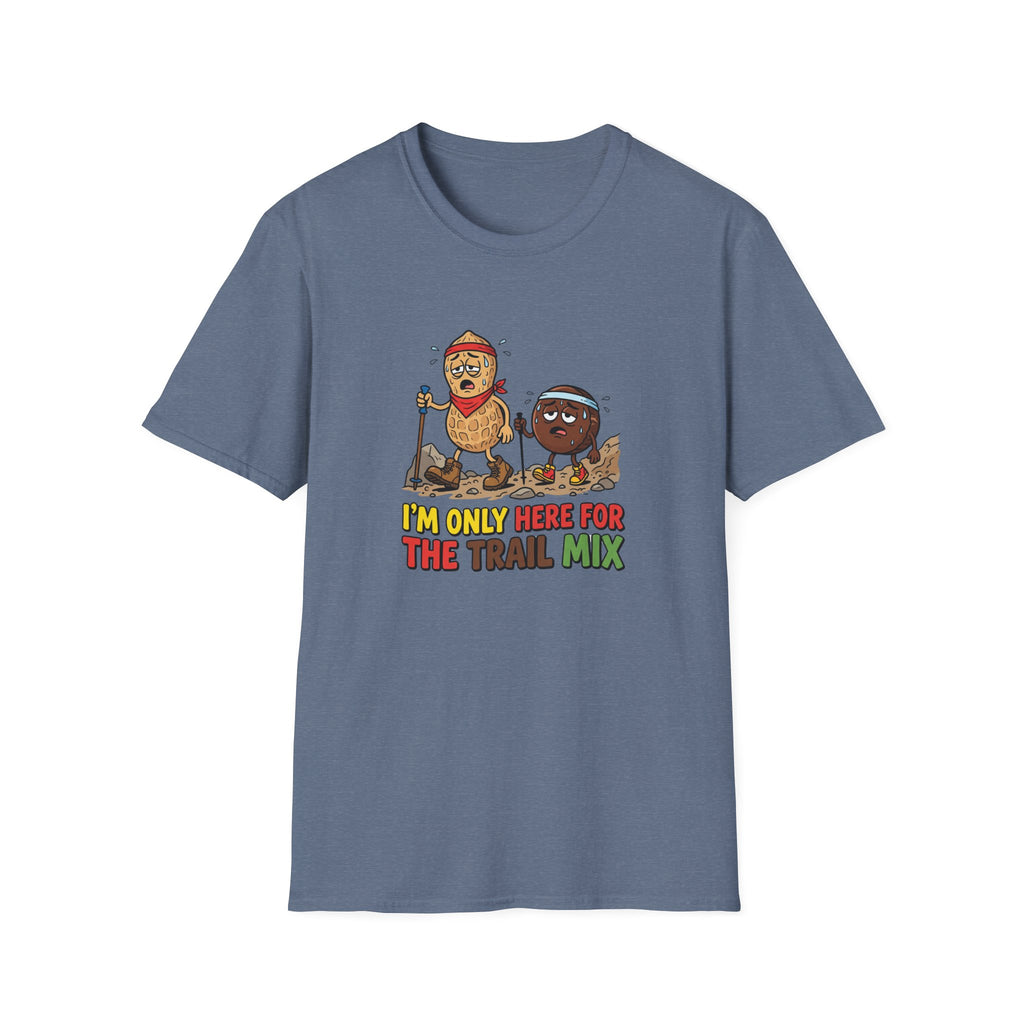 Here For The Trail Mix Funny T-Shirt