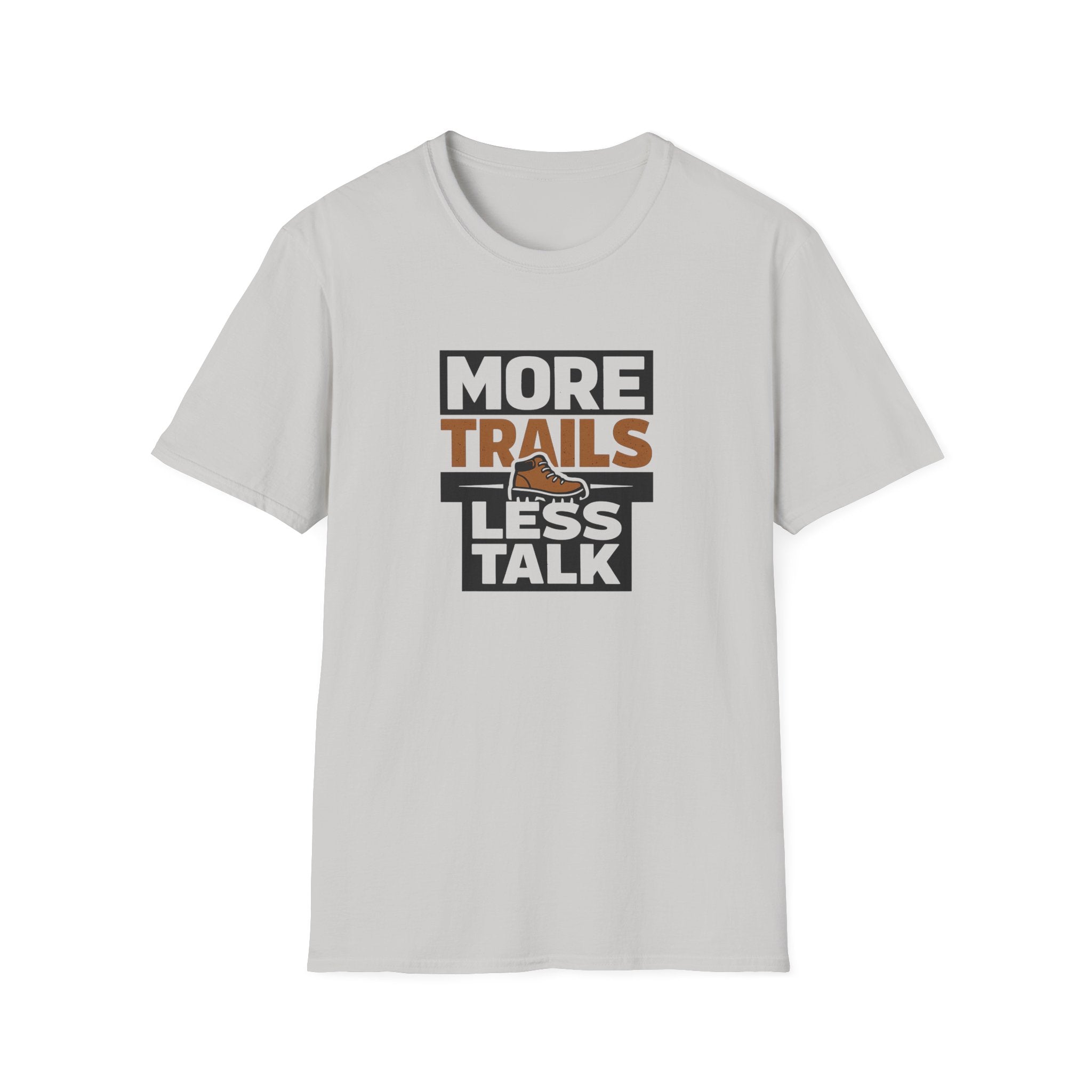 More Trails Less Talk Bold Typography T-Shirt