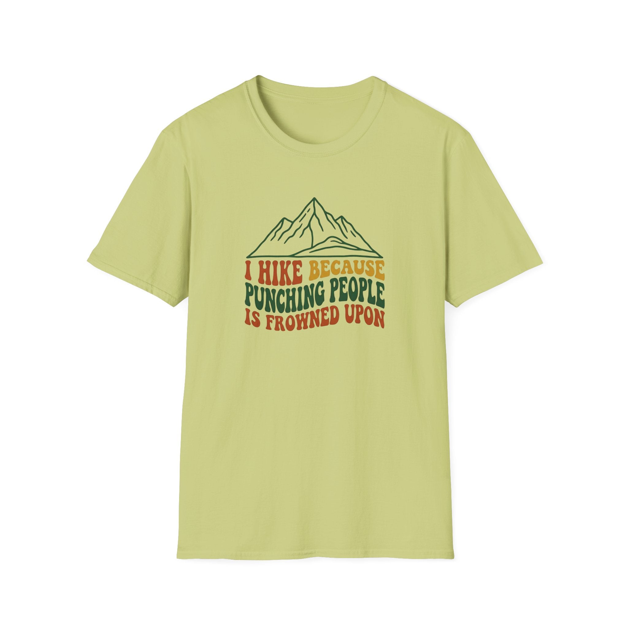 I Hike Because... Funny T-Shirt